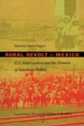 Rural Revolt in Mexico : U.S. Intervention and the Domain of Subaltern Politics - Book