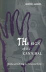 The Sign of the Cannibal : Melville and the Making of a Postcolonial Reader - Book