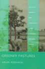 Greener Pastures : Politics, Markets, and Community among a Migrant Pastoral People - Book