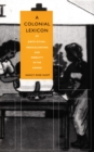 A Colonial Lexicon : Of Birth Ritual, Medicalization, and Mobility in the Congo - Book