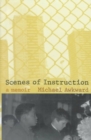 Scenes of Instruction : A Memoir - Book