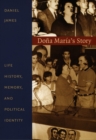 Dona Maria's Story : Life History, Memory, and Political Identity - Book