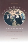 Sentimental Materialism : Gender, Commodity Culture, and Nineteenth-Century American Literature - Book