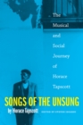 Songs of the Unsung : The Musical and Social Journey of Horace Tapscott - Book