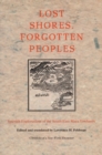 Lost Shores, Forgotten Peoples : Spanish Explorations of the South East Maya Lowlands - Book