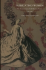 Fabricating Women : The Seamstresses of Old Regime France, 1675-1791 - Book