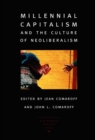 Millennial Capitalism and the Culture of Neoliberalism - Book
