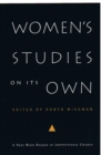 Women's Studies on Its Own : A Next Wave Reader in Institutional Change - Book