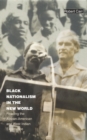 Black Nationalism in the New World : Reading the African-American and West Indian Experience - Book