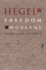 Hegel and the Freedom of Moderns - Book