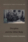 Discipline and the Other Body : Correction, Corporeality, Colonialism - Book