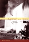 Between Legitimacy and Violence : A History of Colombia, 1875-2002 - Book