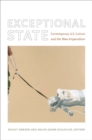 Exceptional State : Contemporary U.S. Culture and the New Imperialism - Book
