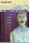 The Convict and the Colonel : A Story of Colonialism and Resistance in the Caribbean - Book