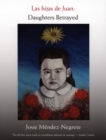 Las hijas de Juan : Daughters Betrayed - Book