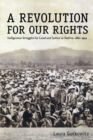 A Revolution for Our Rights : Indigenous Struggles for Land and Justice in Bolivia, 1880-1952 - Book