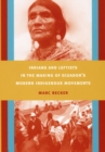 Indians and Leftists in the Making of Ecuador's Modern Indigenous Movements - Book