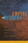 Empire and Dissent : The United States and Latin America - Book