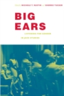 Big Ears : Listening for Gender in Jazz Studies - Book