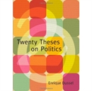 Twenty Theses on Politics - Book