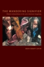 The Wandering Signifier : Rhetoric of Jewishness in the Latin American Imaginary - Book