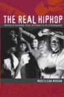 The Real Hiphop : Battling for Knowledge, Power, and Respect in the LA Underground - Book