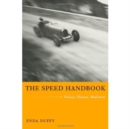 The Speed Handbook : Velocity, Pleasure, Modernism - Book
