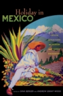Holiday in Mexico : Critical Reflections on Tourism and Tourist Encounters - Book