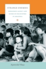 Strange Enemies : Indigenous Agency and Scenes of Encounters in Amazonia - Book