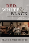 Red, White & Black : Cinema and the Structure of U.S. Antagonisms - Book