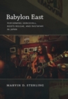 Babylon East : Performing Dancehall, Roots Reggae, and Rastafari in Japan - Book