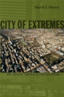 City of Extremes : The Spatial Politics of Johannesburg - Book
