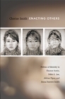 Enacting Others : Politics of Identity in Eleanor Antin, Nikki S. Lee, Adrian Piper, and Anna Deavere Smith - Book