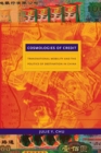 Cosmologies of Credit : Transnational Mobility and the Politics of Destination in China - Book