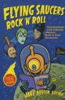 Flying Saucers Rock 'n' Roll : Conversations with Unjustly Obscure Rock 'n' Soul Eccentrics - Book