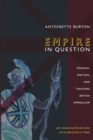 Empire in Question : Reading, Writing, and Teaching British Imperialism - Book