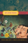 Gay Latino Studies : A Critical Reader - Book
