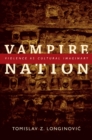 Vampire Nation : Violence as Cultural Imaginary - Book