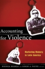 Accounting for Violence : Marketing Memory in Latin America - Book