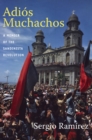 Adios Muchachos : A Memoir of the Sandinista Revolution - Book