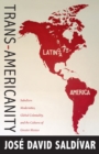 Trans-Americanity : Subaltern Modernities, Global Coloniality, and the Cultures of Greater Mexico - Book