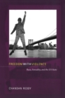 Freedom with Violence : Race, Sexuality, and the US State - Book