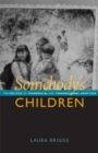 Somebody's Children : The Politics of Transracial and Transnational Adoption - Book