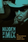 Hidden in the Mix : The African American Presence in Country Music - Book