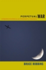 Perpetual War : Cosmopolitanism from the Viewpoint of Violence - Book