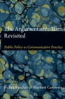 The Argumentative Turn Revisited : Public Policy as Communicative Practice - Book