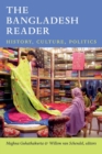 The Bangladesh Reader : History, Culture, Politics - Book