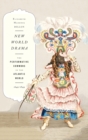 New World Drama : The Performative Commons in the Atlantic World, 1649-1849 - Book
