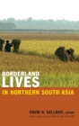Borderland Lives in Northern South Asia - Book