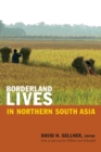 Borderland Lives in Northern South Asia - Book